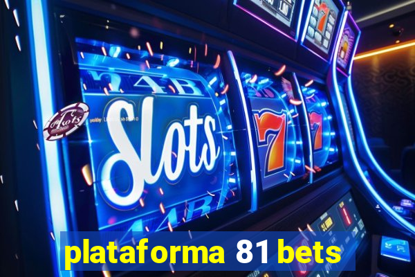 plataforma 81 bets